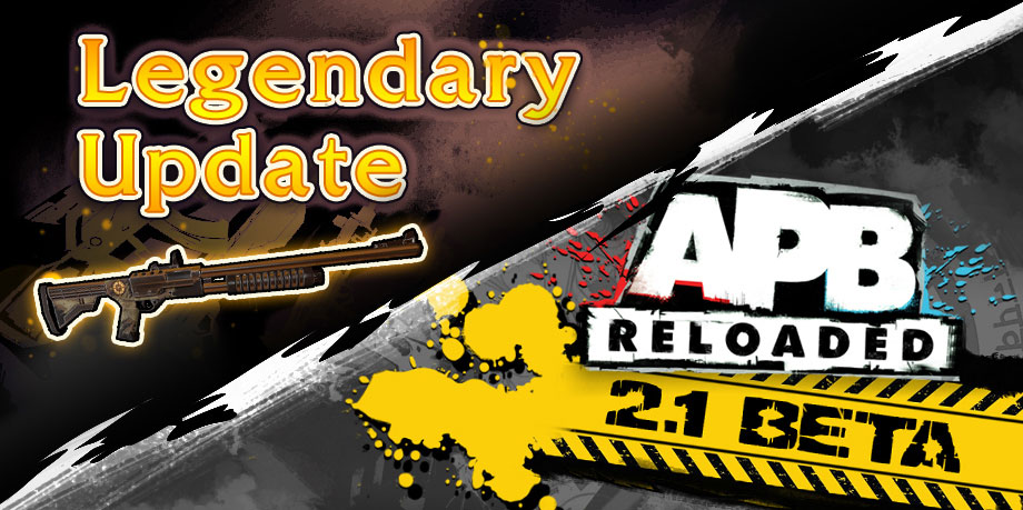 APB Reloaded gets updated with a new engine for 10th Anniversary Celebration, and overhauls the monetization 1 Legendary Beta